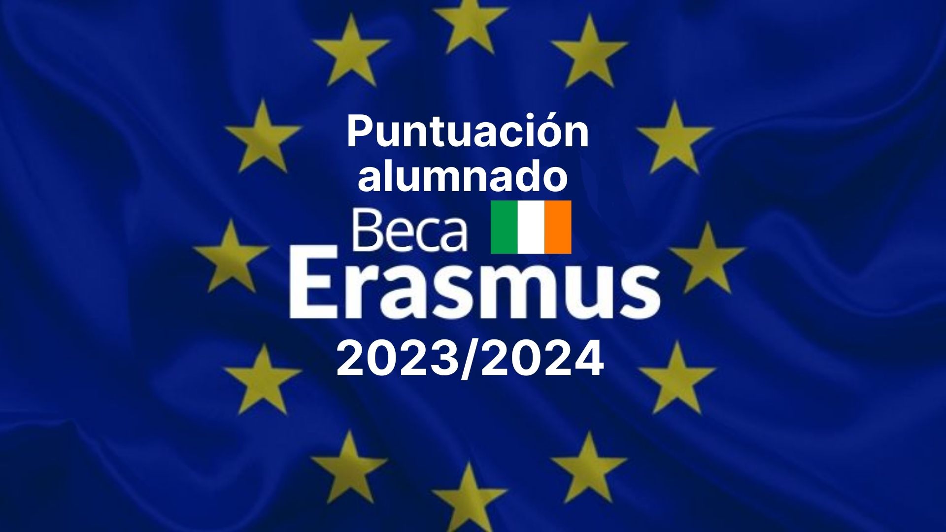 Resultados Puntuación: Alumnado Beca Erasmus Irlanda Curso 2023/2024